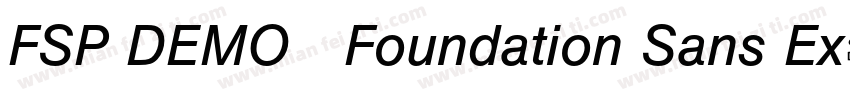 FSP DEMO   Foundation Sans Ex字体转换